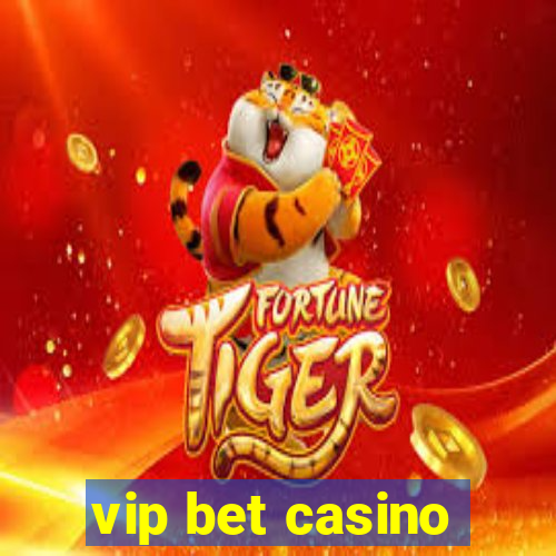 vip bet casino